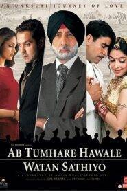 Ab Tumhare Hawale Watan Saathiyo (2004) Hindi HD