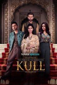 The Legacy of the RaisingGhs – Kull (2025) Hindi Season 1 Complete