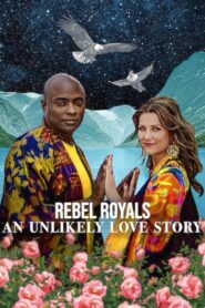Rebel Royals: An Unlikely Love Story (2025) Hindi Dubbed Netflix